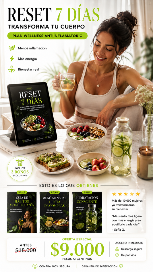 RESET 7 DÍAS: Desinflamá tu cuerpo y recuperá tu energía